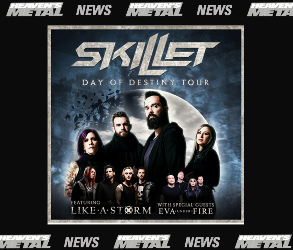 SKILLET Announce Day of Destiny Tour Heaven's Metal Magazine