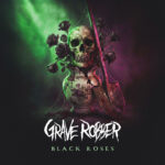 News: Grave Robber Unleashes New Four-Song EP, Black Roses