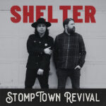 News: Stomptown Revival drops gritty new single ‘Shelter’