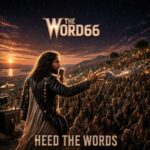 News: The Word66 unleashes ‘Heed the Words’ – a hard-hitting anthem of faith hope and redemption