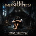 Review: XIII Minutes – Seeing Is Deceiving (Single)