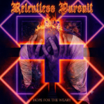 News: Relentless Pursuit Offers ‘Hope For The Weary’ With New September Single